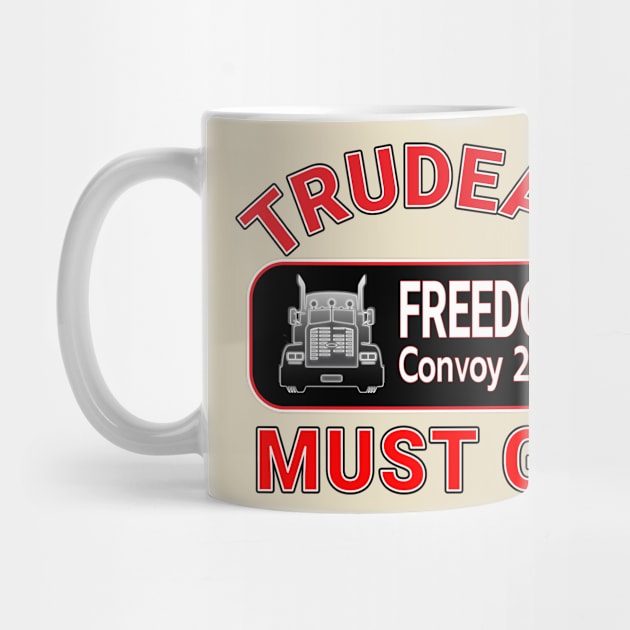 FREEDOM CONVOY - TRUDEAU MUST GO - CANADA FREEDOM CONVOY 2022 TRUCKERS RED LETTERS by KathyNoNoise